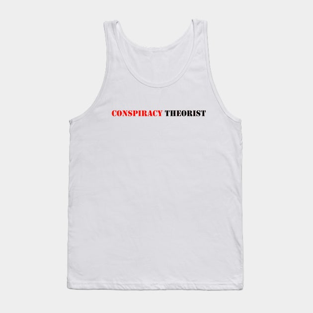 CONSPIRACY THEORIST Tank Top by robertbruton